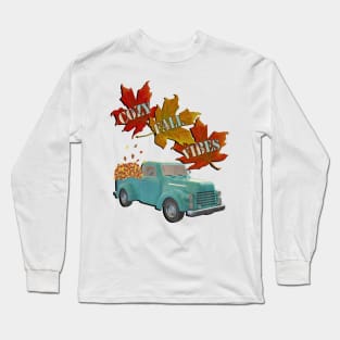 Cozy Fall Vibes Quote Graphic Autumn Leaves & Pickup Truck Gift Long Sleeve T-Shirt